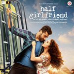 Half Girlfriend - Mika Singh Song Download